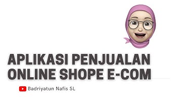 PEMBUATAN APLIKASI PENJUALAN ONLINE SHOP E-COMMERCE || TUGAS UAS