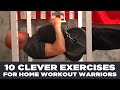 10 clever exercises for home workout warriors