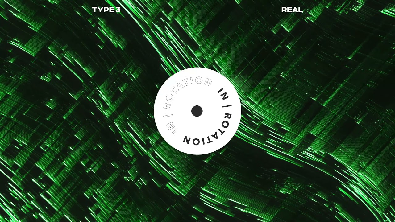 Watch TYPE3 - Real | IN / ROTATION on YouTube Watch TYPE3 - Real | IN / ROTATION on YouTube