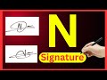 Beautiful n signature style  n letter signature style  signature with n