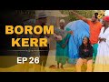 Borom kerr episode 26city comedyniankou faramareen