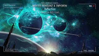 Download Lagu Reflection ft. Wasted Penguinz (Omyqron Edition 2020) [HQ Edit] MP3
