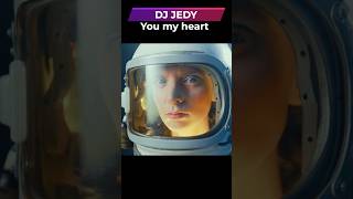You my heart #djjedy