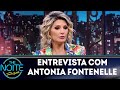 Entrevista com Antonia Fontenelle |  The Noite (10/04/18)