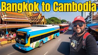 Thailand to Cambodia by bus | Thailand to Cambodia Land Border Crossing | Cambodia border crossing