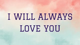 Dolly Parton - I Will Always Love You | Lyrics Video