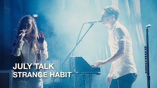 Watch July Talk Strange Habit video