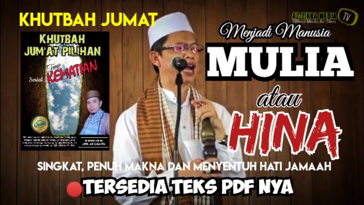 khutbah jum'at singkat terbaik. KH abdul halim al qarni.  MENJADI MANUSIA MULIA ATAU HINA