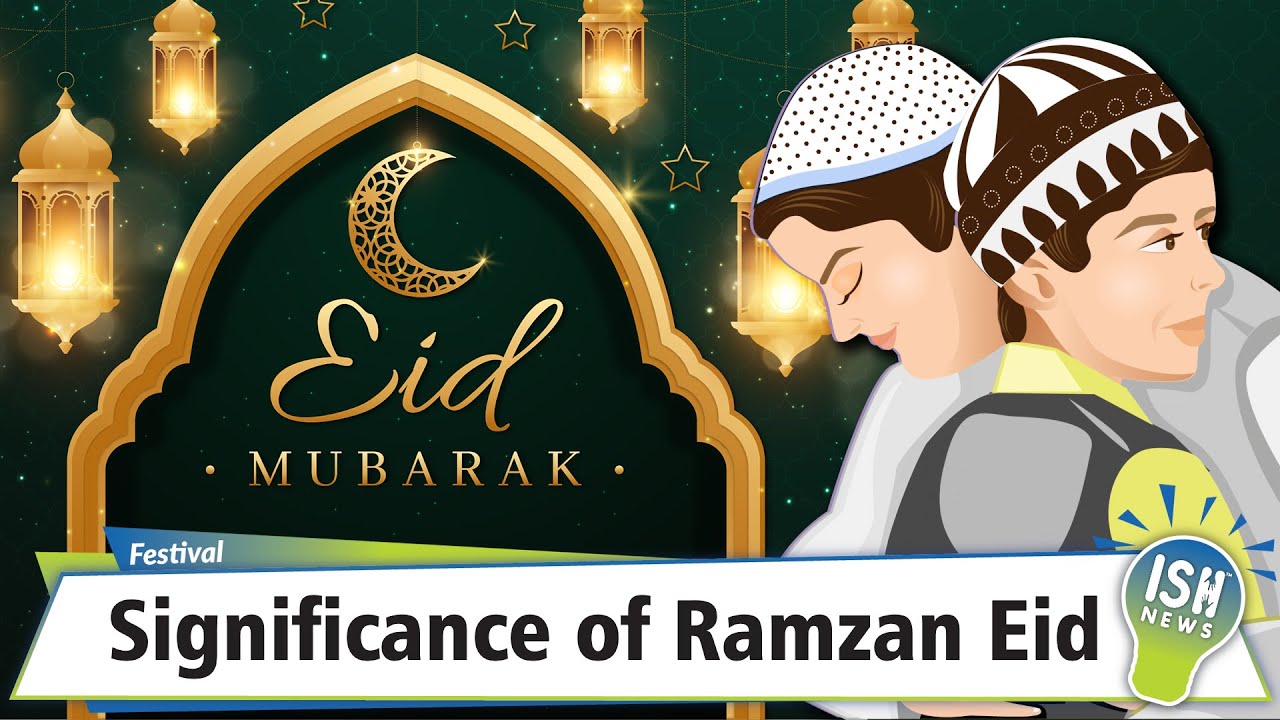 Significance of Ramzan Eid ISH News YouTube