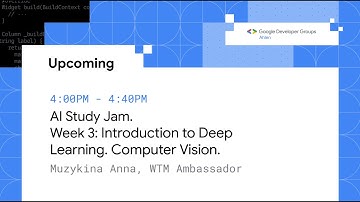 AI Study Jam - GDG Ahlen | Week 3: Intro to Deep Learning. Computer Vision.