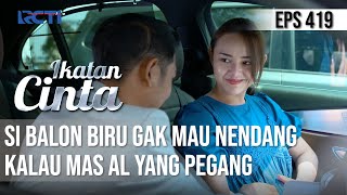 LUCU BANGET🤣🤣 MAS AL MAU ANAKNYA NENDANG LAGI😂😅 | IKATAN CINTA