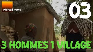 3 hommes, un village  Episode 3  Série