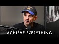 A Guide To Achieving Everything You Want Gary Vaynerchuk Motivation 