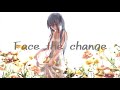 ʚ Nightcore ɞ  Face the change ☆ Every Little Thing