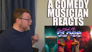 A Comedy Musician Reacts | DON'T TOUCH MY CLOGS by OCT [REACTION]