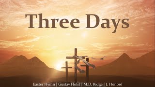 Three Days | Easter Hymn | Easter Song of Resurrection | Choir w/Lyrics | Sunday 7pm Choir