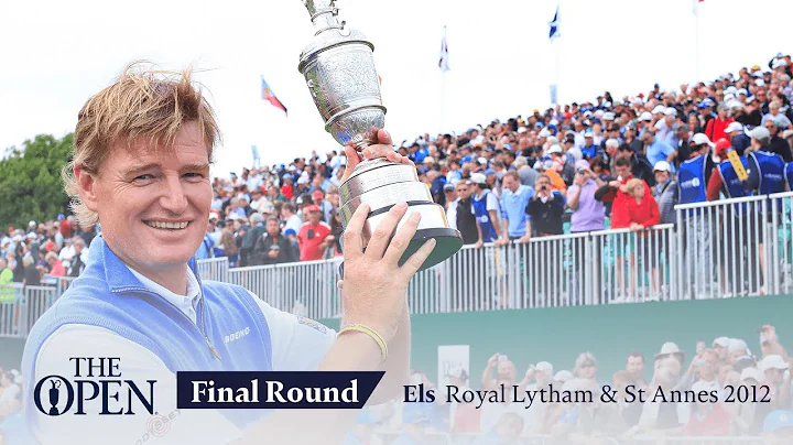 Ernie Els - Final Round in full | The Open at Royal Lytham & St Annes 2012