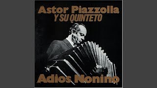 Video thumbnail of "Astor Piazzolla - Adiós Nonino"