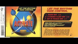 Activate - Let The Rhythm Take Control (X-Tended Alert Mix) [Dance Street, 1994] Resimi