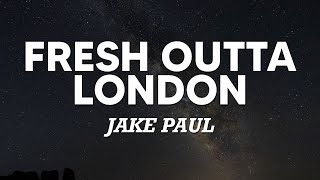 Jake paul - fresh outta london (letra ...