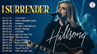 I SURRENDER 🙏One Of The Most Popular Songs Of Hillsong Worship Songs All Time