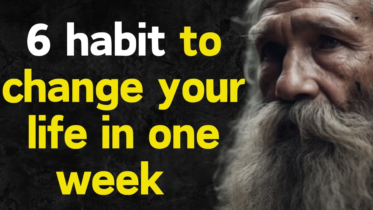 6 HABITS that will CHANGE your LIFE in 1 WEEK | Stoic Motivation - YouTube