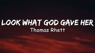 Thomas Rhett - Look What God Gave Her (Lyric)