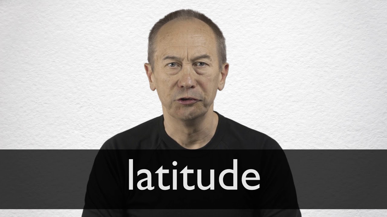 Latitude Definition und Bedeutung Collins Wörterbuch Latitude Definition und Bedeutung Collins Wörterbuch