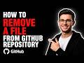 HOW TO REMOVE A FILE FROM GITHUB REPOSITORY (STEP-BY-STEP GUIDE 2026)