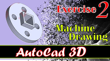 AutoCad 3D practice machine Drawing/Modeling Exercise 2/Basic to Advance Tutorial for Beginners 2020
