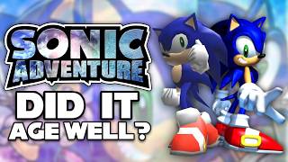Did Sonic Adventure 1 Age Well?
