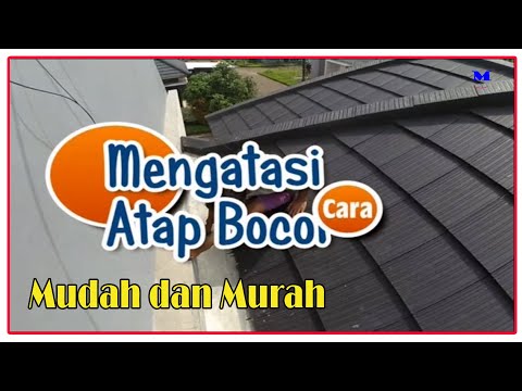 Cara Mengatasi  Atap  Rumah  Bocor  dengan Mudah YouTube