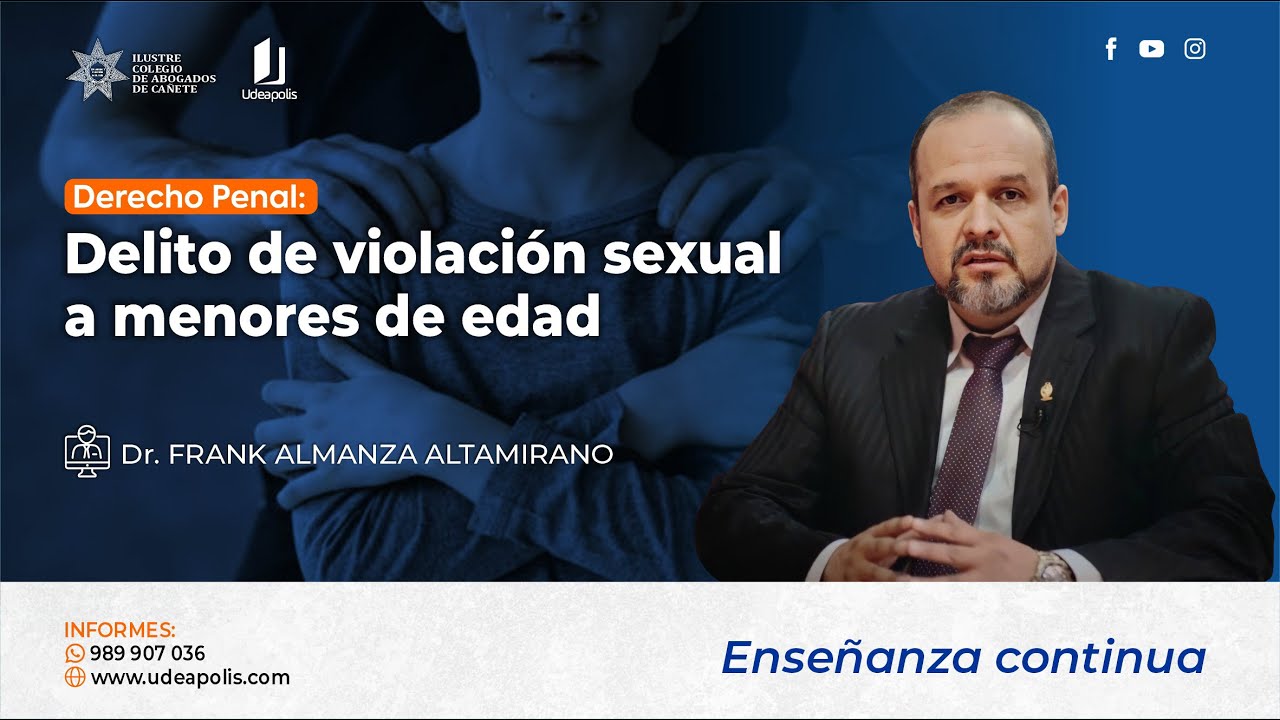 Delito de Violación Sexual a Menores de Edad - Frank Almanza Altamirano