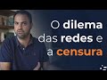 O dilema das redes e a liberdade de expressão