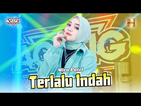 Mira Putri ft Ageng Music - Terlalu Indah (Official Live Music)