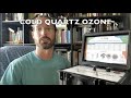 Cold quartz medical grade ozone crucial four