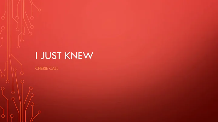 I Just Knew by Cherie Call with Lyrics