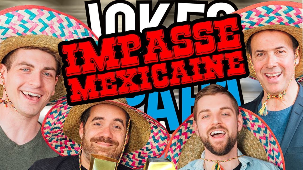 Avoir Images Jokes De Papa Impasse Mexicaine Ft Pierre Brassard Js Girard le plus cool par