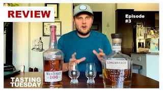 Episode 003 - LONGBRANCH VS. WILD TURKEY 101 - #TastingTuesday by Tasting Tuesday 254 views 1 year ago 14 minutes, 5 seconds