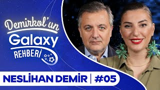 Neslihan Demir | Demirkol'un Galaxy Rehberi #05 | Samsung Galaxy