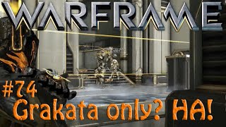 Warframe  -Challenge Accepted #74 Grakata Only?
