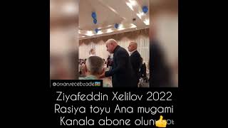 ZİYAFEDDİN XELİLOV - Ana Mugami yeni 2022 (Kanala Abone Olun)