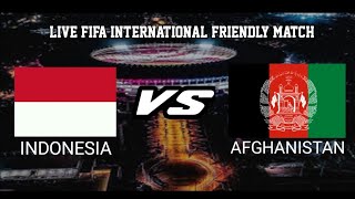 Live streaming Indonesia Vs Afghanistan