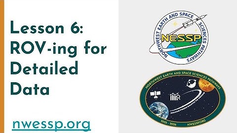 Lesson 6: ROV-ing for Detailed Data