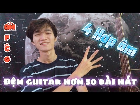 [GUITAR] HƯỚNG DẪN | 4 HỢP ÂM ĐỆM HƠN 50 BÀI HÁT | CHUNN