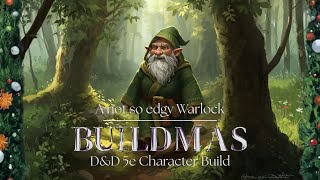 A Not So Edgy Warlock: Celestial Patron | Buildmas Episode 8 [2024 5e Dungeons and Dragons Build]