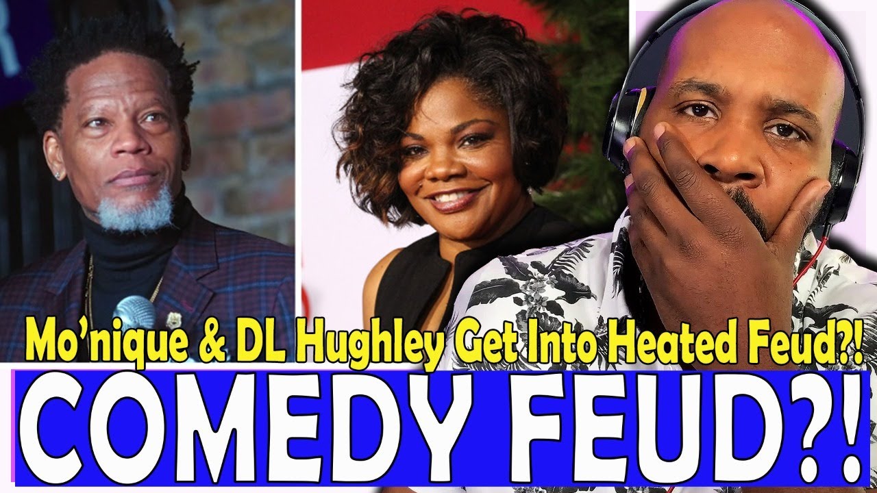 Comedy Feud Mo Nique And Dl Hughley Get Into A Heated Feud What We Know So Far Youtube