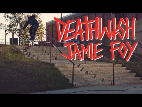 Deathwish Skateboards - Jamie Foy - Welcome To Deathwish