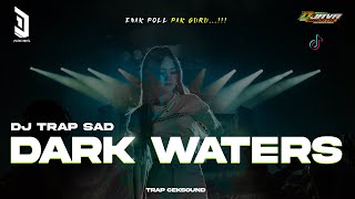 DJ TRAP SAD X DARK WATERS ‼️ BASS HOREGG NGEDERR COCOK BUAT CEKSOUND KARNAVAL 2024
