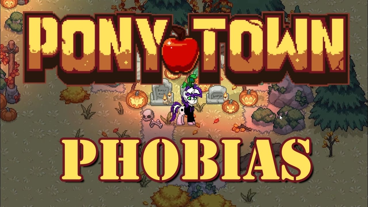 Фобии Пони-Тауна